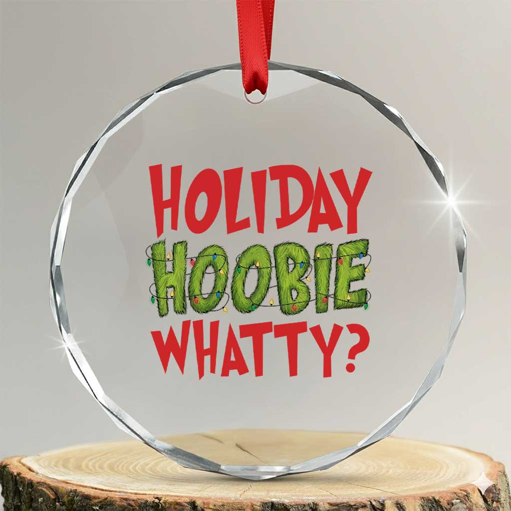 Holiday Hoobie Whatty Crystal Glass Ornament Funny Christmas Movie Holiday - Wonder Print Shop