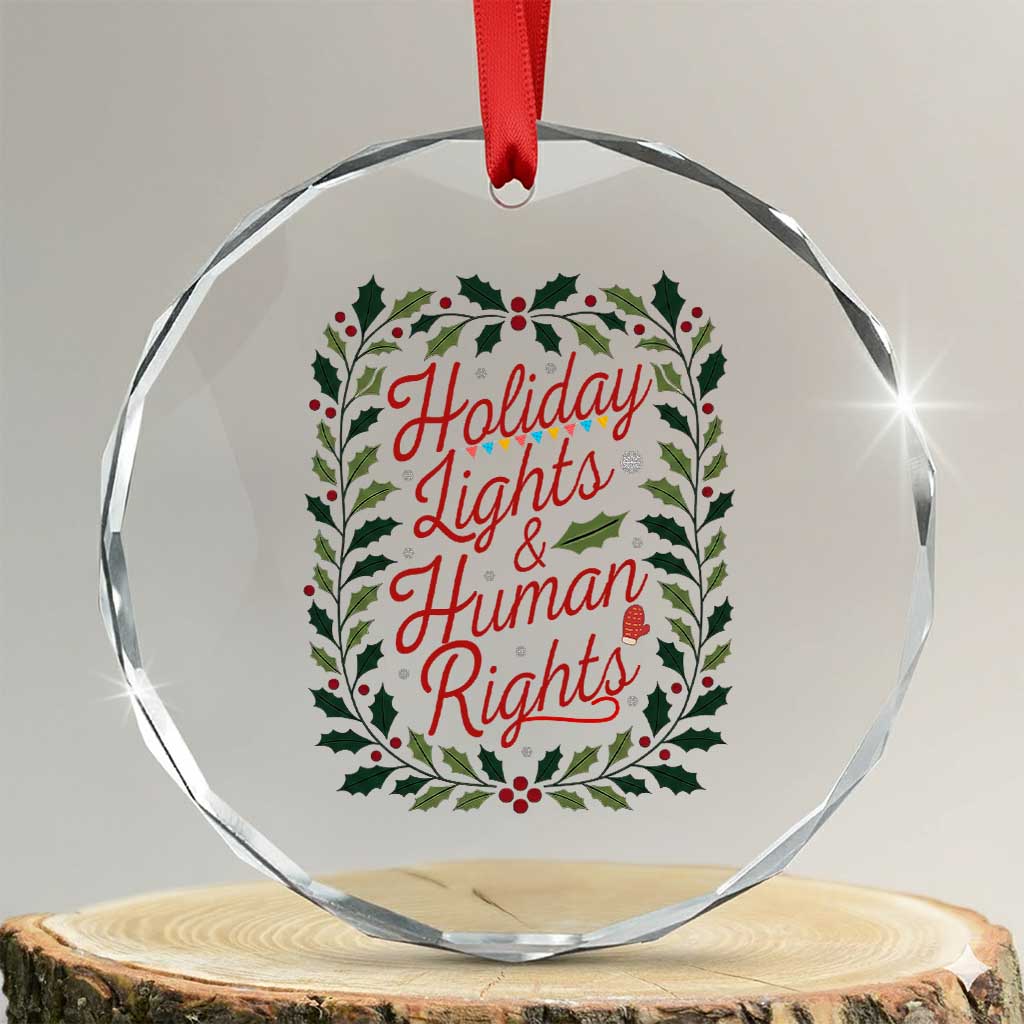 Holiday Lights And Human Rights Crystal Glass Ornament Christmas Activists Freedom Gift - Wonder Print Shop