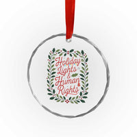 Holiday Lights And Human Rights Crystal Glass Ornament Christmas Activists Freedom Gift - Wonder Print Shop