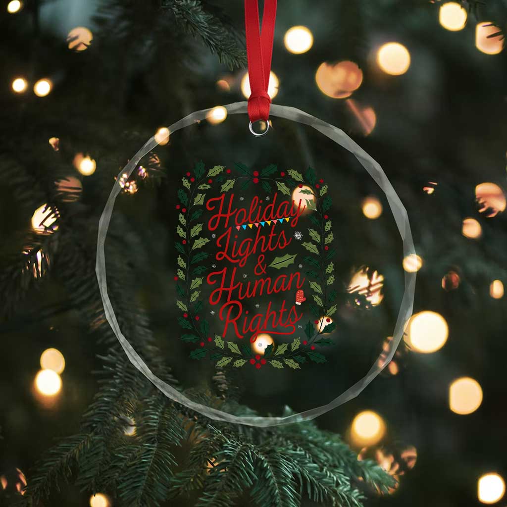 Holiday Lights And Human Rights Crystal Glass Ornament Christmas Activists Freedom Gift - Wonder Print Shop