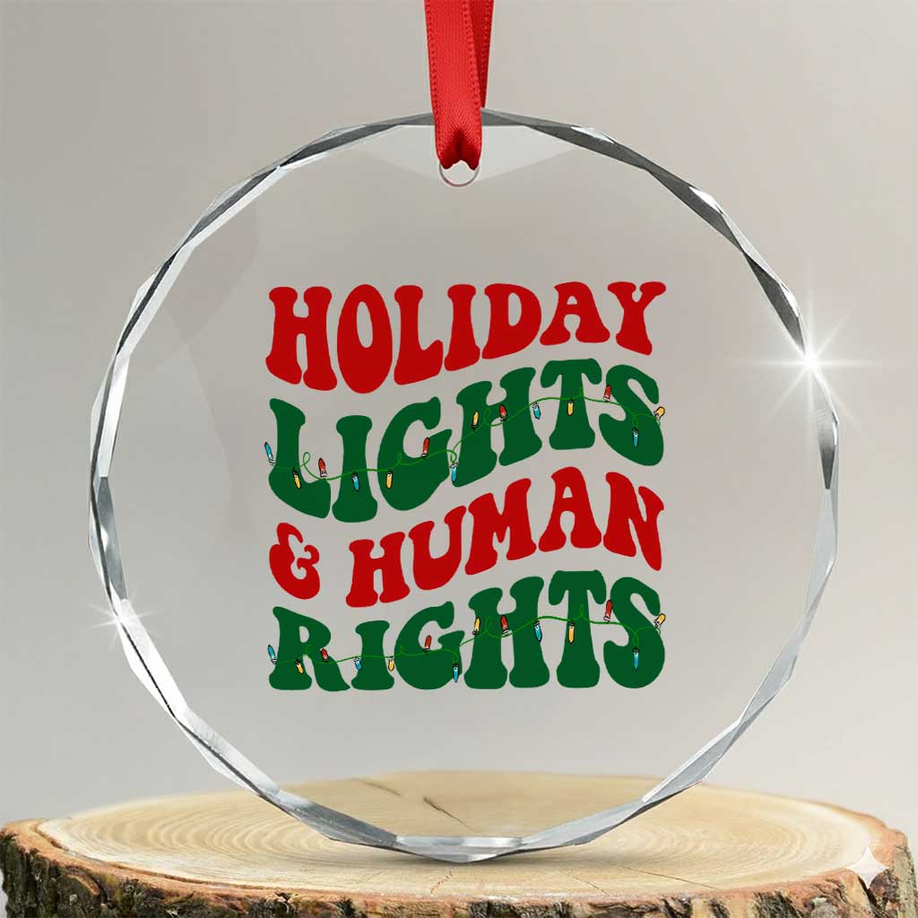 Holiday Lights And Human Rights Crystal Glass Ornament Supporter Gift For Civil Rights - Wonder Print Shop