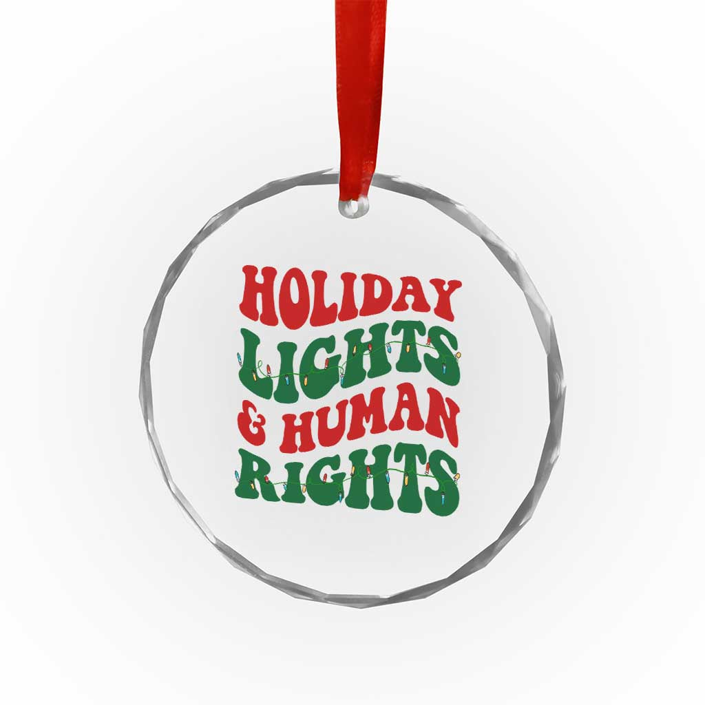 Holiday Lights And Human Rights Crystal Glass Ornament Supporter Gift For Civil Rights - Wonder Print Shop