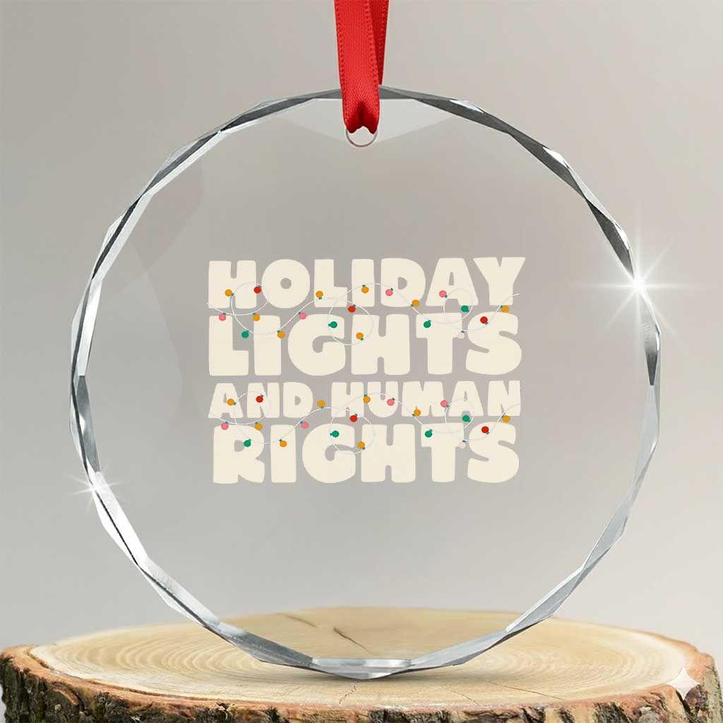 Holiday Lights Human Rights Christmas Crystal Glass Ornament - Wonder Print Shop