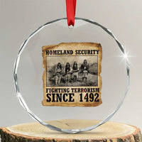 Homeland Security Fighting Terrorism Since 1492 Crystal Glass Ornament Native American Indian
