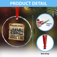 Homeland Security Fighting Terrorism Since 1492 Crystal Glass Ornament Native American Indian