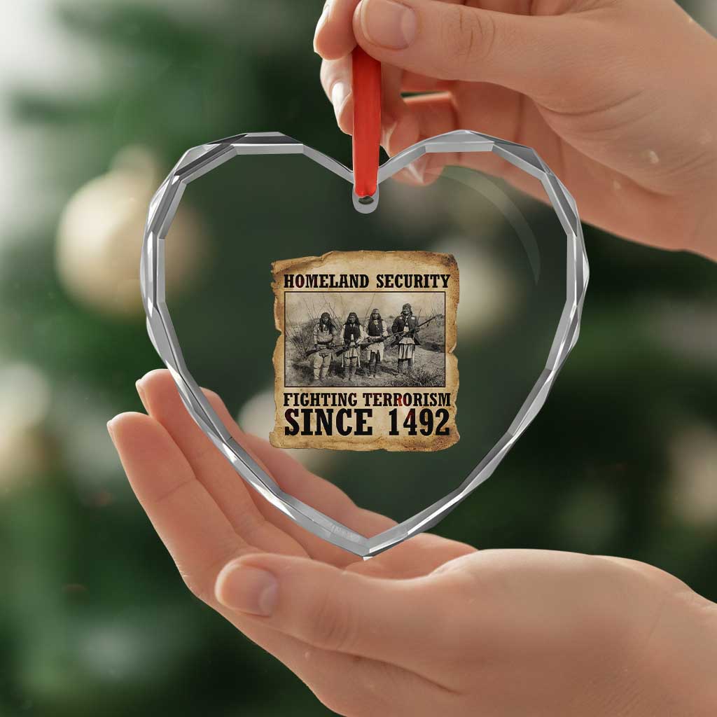 Homeland Security Fighting Terrorism Since 1492 Heart Crystal Glass Ornament Native American Indian