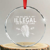 Honor Indigenous Peoples Crystal Glass Ornament No One Is Illegal On Stolen Land