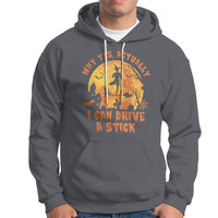 Halloween Witch Hoodie Yes Actually I Can Drive A Stick Halloween Costume - Wonder Print Shop