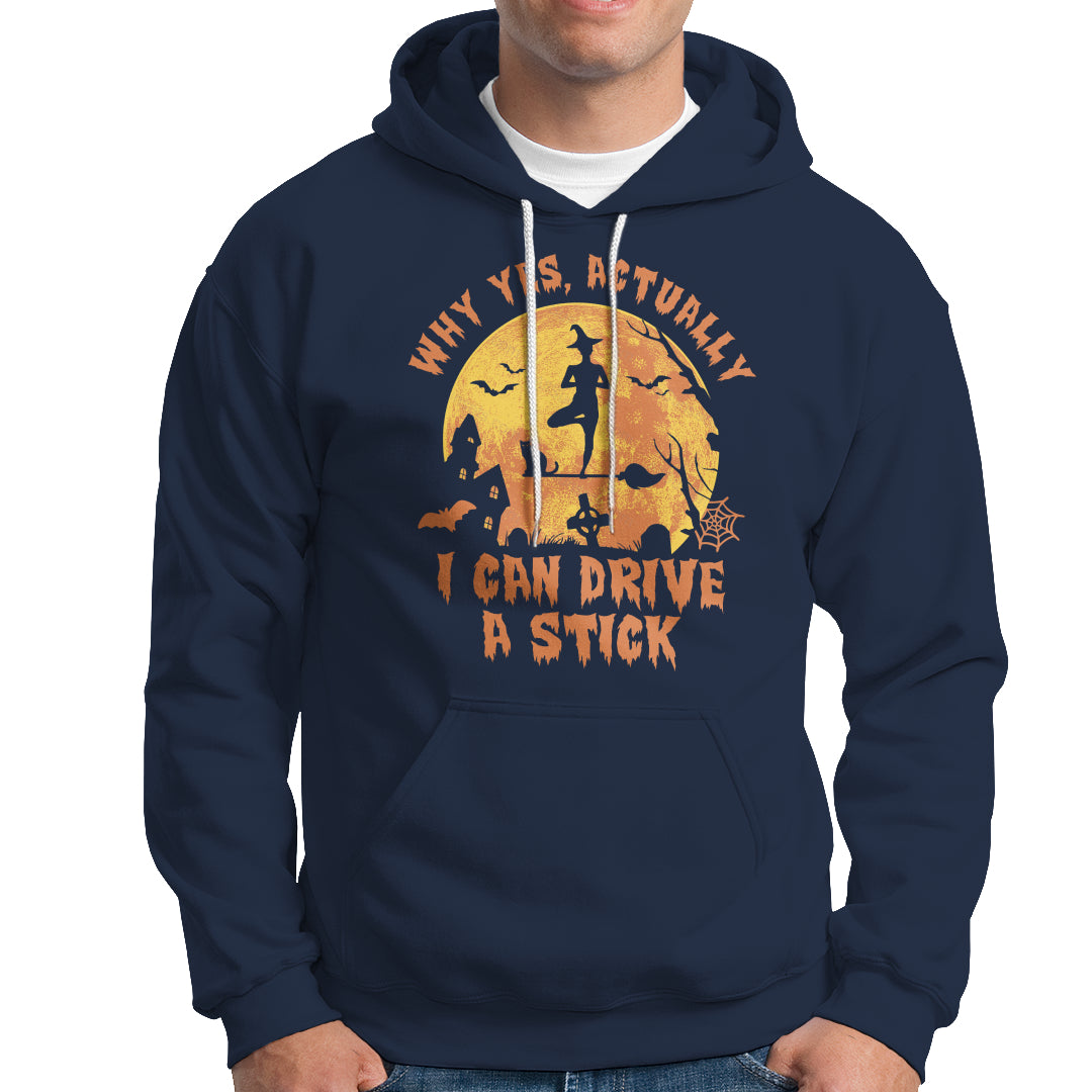 Halloween Witch Hoodie Yes Actually I Can Drive A Stick Halloween Costume - Wonder Print Shop