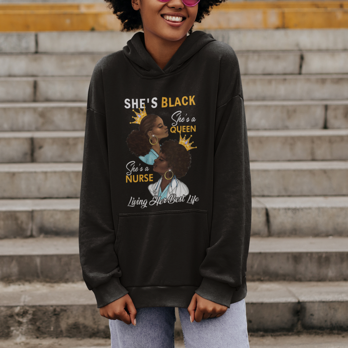She's Black She's A Queen She's A Nurse Living Her Best Life Hoodie - Wonder Print Shop