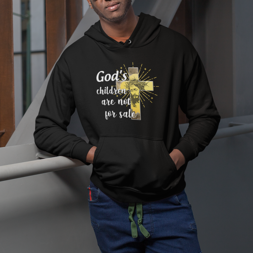 God's Children Hoodie Not For Sale End Human Trafficking - Wonder Print Shop