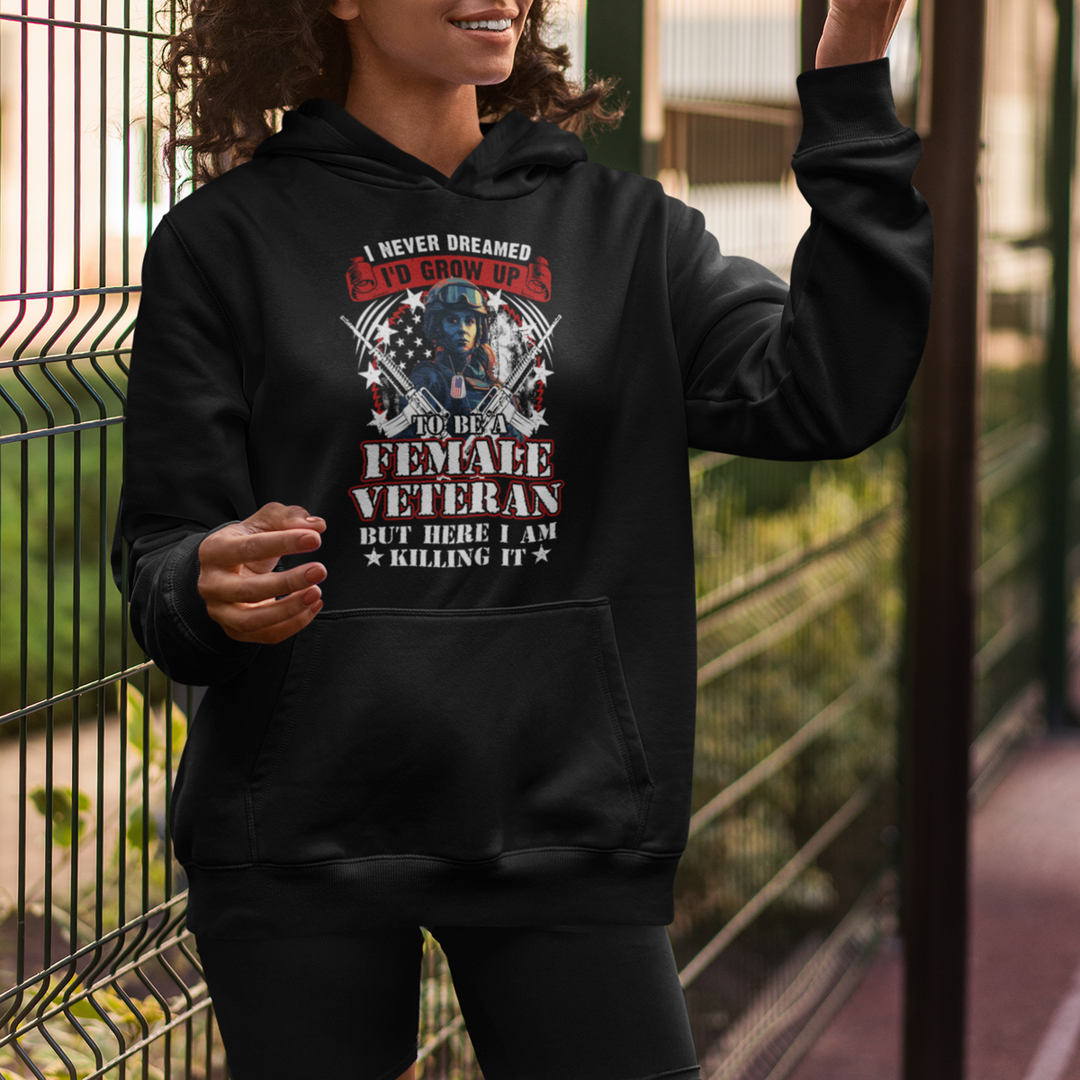 Female Veteran Hoodie I Never Dreamed I'd Grow Up To Be But Here I Am Killing It American Flag Dog Tags - Wonder Print Shop