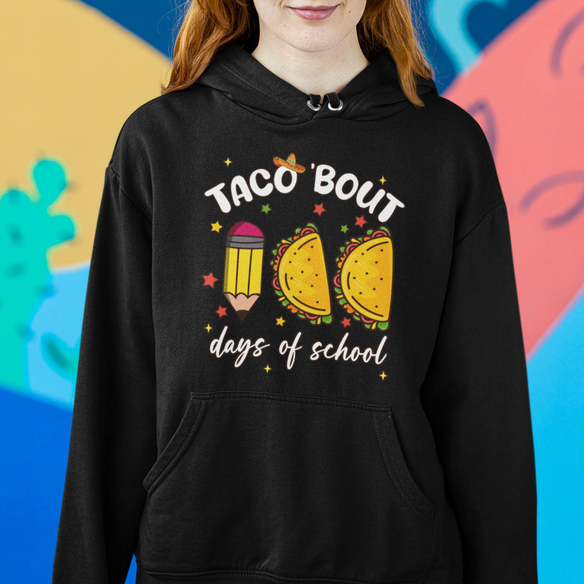 100 Days of School Tacos Hoodie Taco' Bout 100 Days - Wonder Print Shop