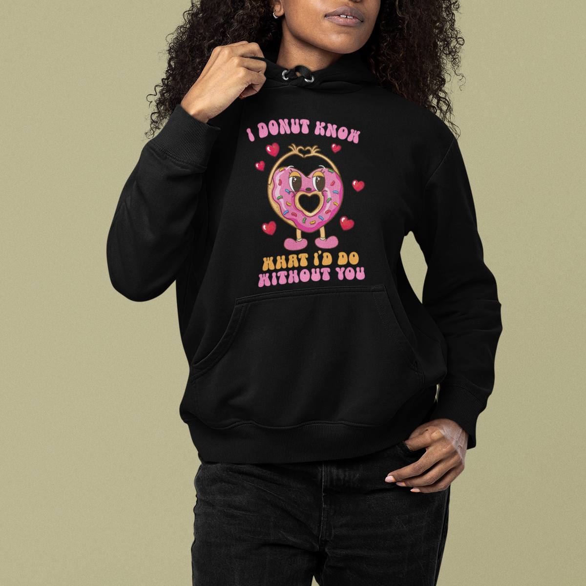Valentine's Day Hoodie I Donut Know What I'd Do Without You - Wonder Print Shop