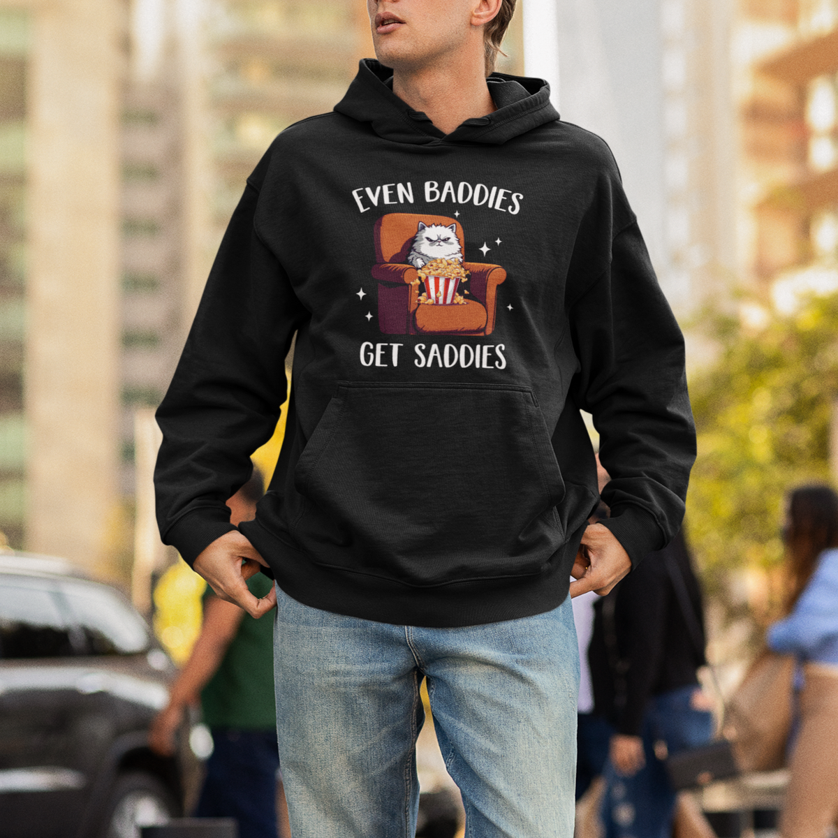 Even Baddies Get Saddies Meme Cat Funny Hoodie - Wonder Print Shop