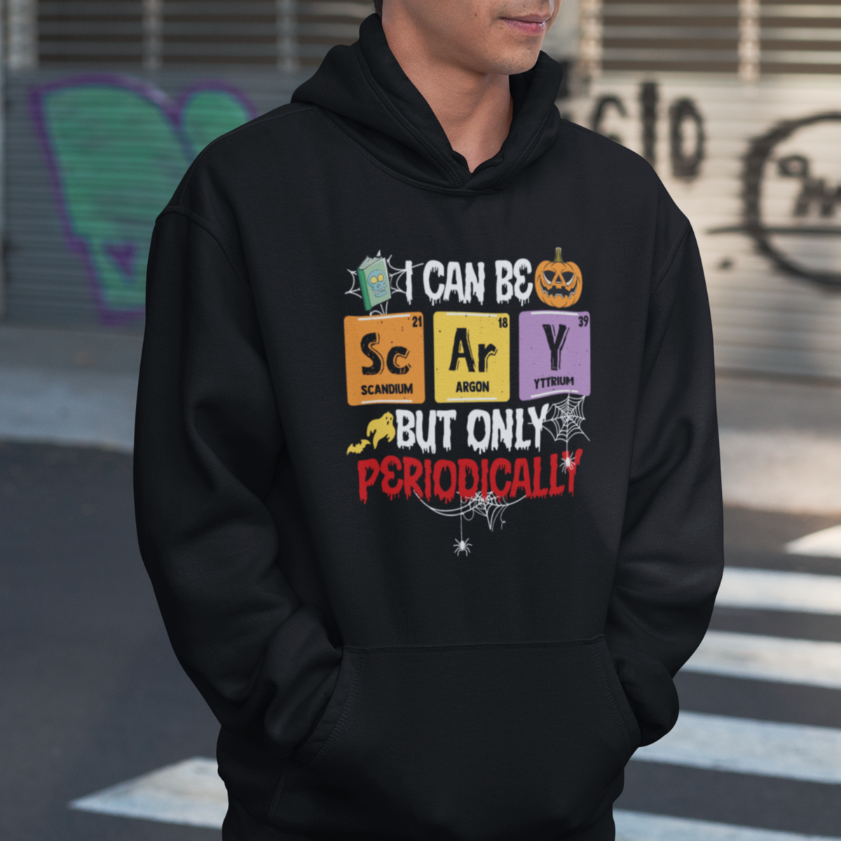 Halloween Season Hoodie I Can Be Scary But Only Periodically Funny Halloween Science - Wonder Print Shop