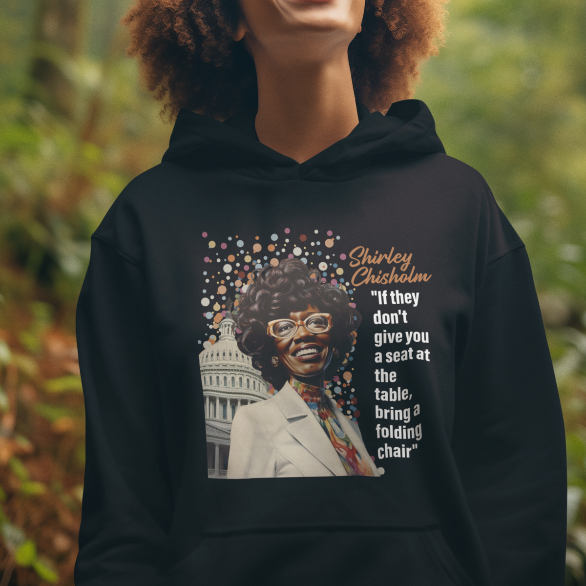 Shirley Chisholm Hoodie If They Don't Give You A Seat Black History Month - Wonder Print Shop