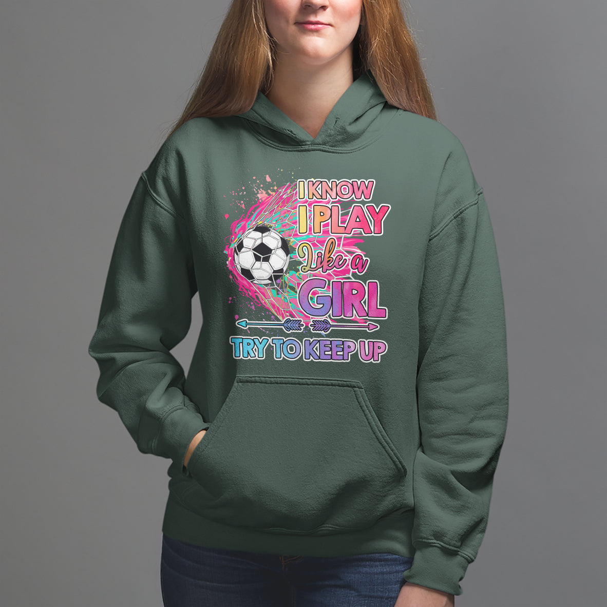 Soccer Hoodie I Know I Play Like A Girl Soccer Pink Power - Wonder Print Shop