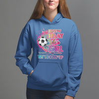 Soccer Hoodie I Know I Play Like A Girl Soccer Pink Power - Wonder Print Shop