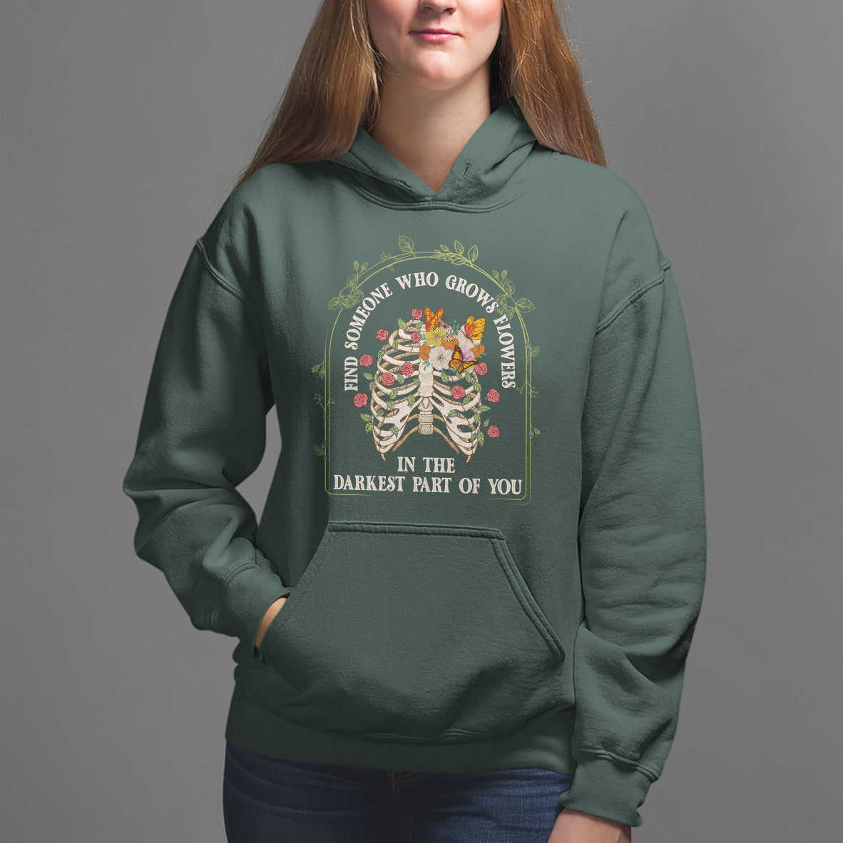 Flower Lover Hoodie Find Someone Who Grows Flowers In The Darkest Parts Of You - Wonder Print Shop
