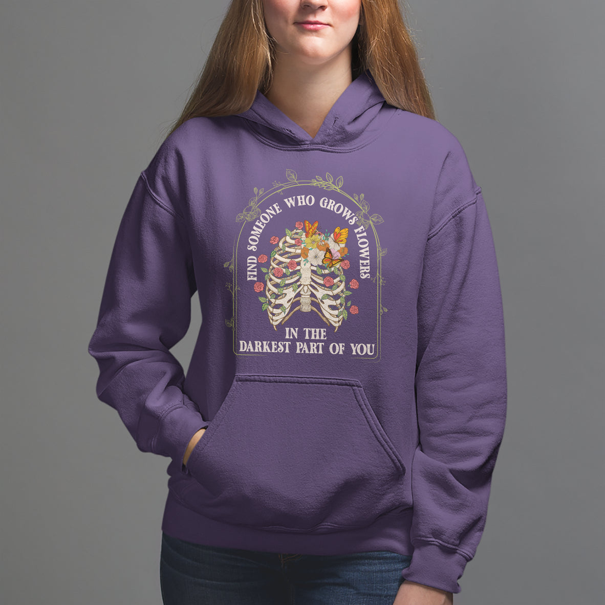 Flower Lover Hoodie Find Someone Who Grows Flowers In The Darkest Parts Of You - Wonder Print Shop