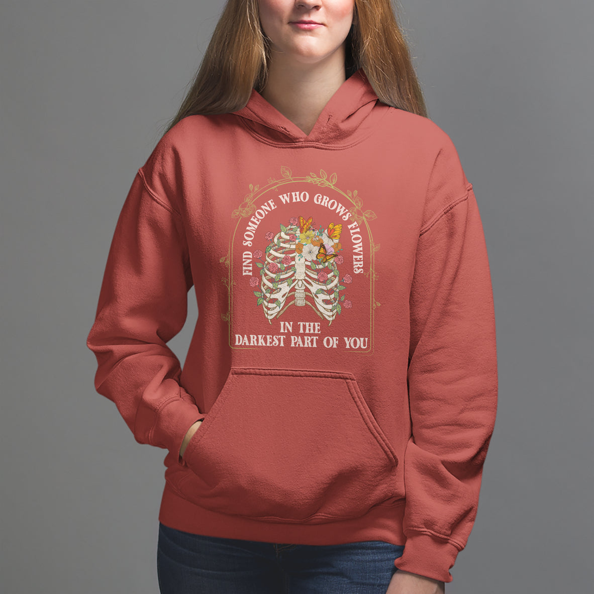 Flower Lover Hoodie Find Someone Who Grows Flowers In The Darkest Parts Of You - Wonder Print Shop