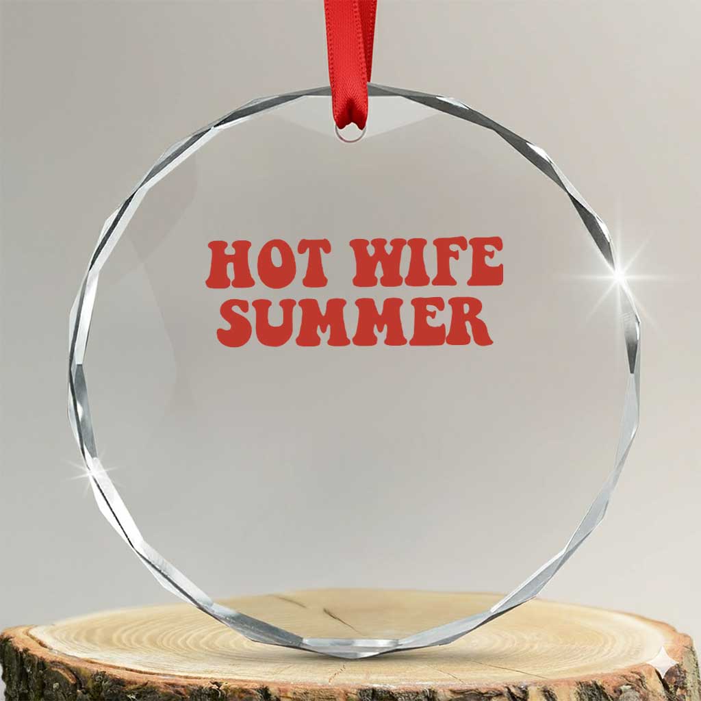 Hot Wife Summer Crystal Glass Ornament Funny Newlywed