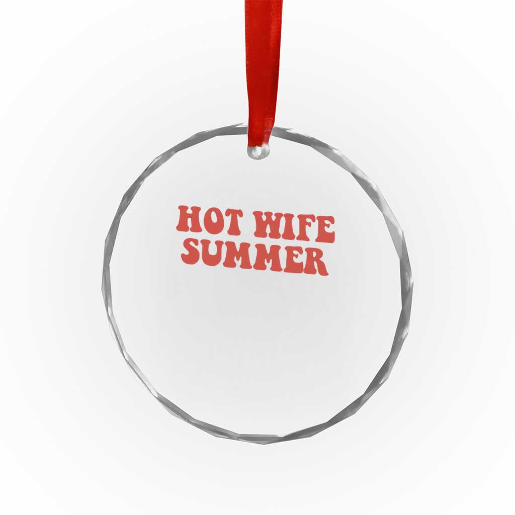 Hot Wife Summer Crystal Glass Ornament Funny Newlywed