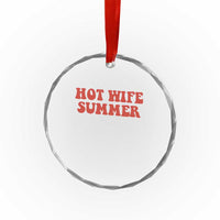 Hot Wife Summer Crystal Glass Ornament Funny Newlywed