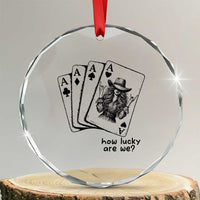 How Lucky Are We Crystal Glass Ornament Funny Western Cowgirl Rodeo Playing Card
