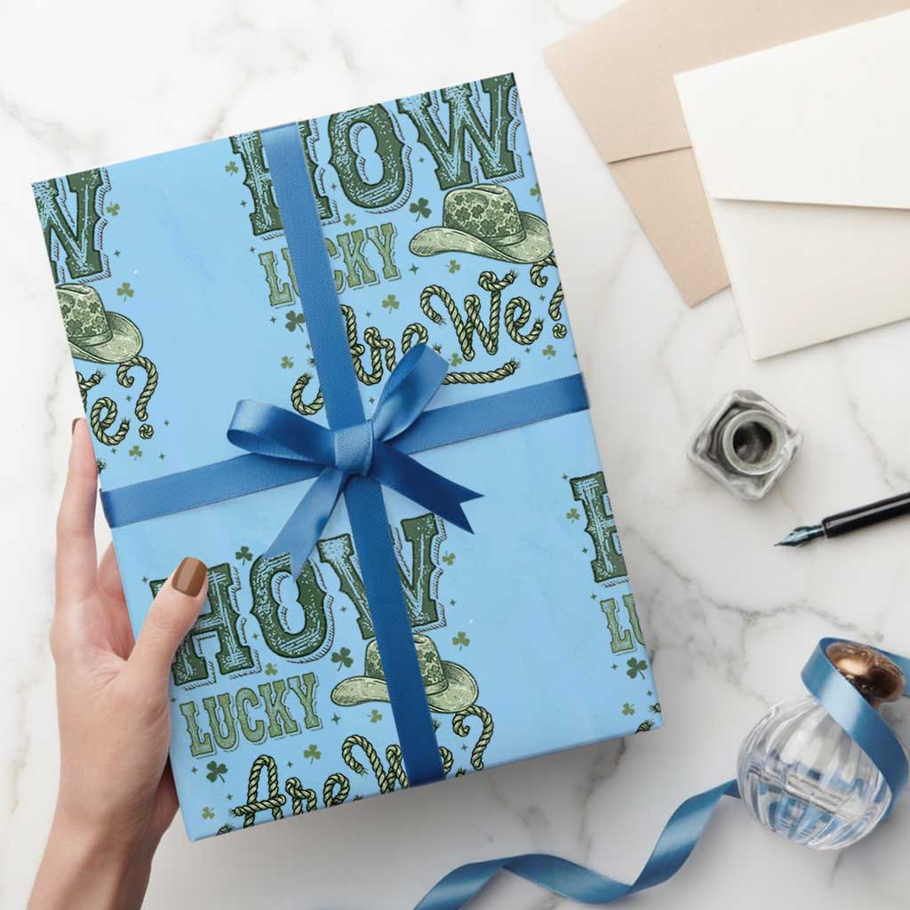 How Lucky Are We Wrapping Paper Roll Cowboy Western St Patrick's Day