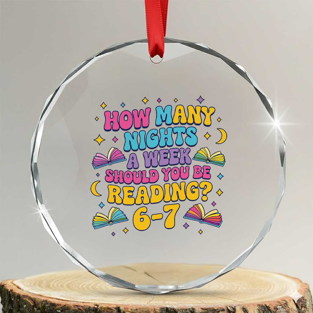 How Many Nights a Week Should You Be Reading 6 7 Crystal Glass Ornament Funny Book Meme for Teachers Students - Wonder Print Shop