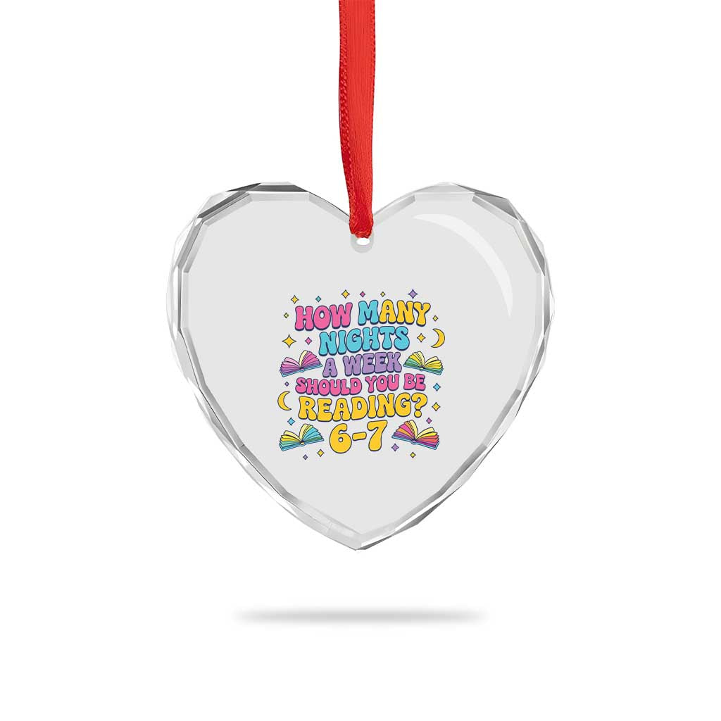 How Many Nights a Week Should You Be Reading 6 7 Heart Crystal Glass Ornament Funny Book Meme for Teachers Students - Wonder Print Shop