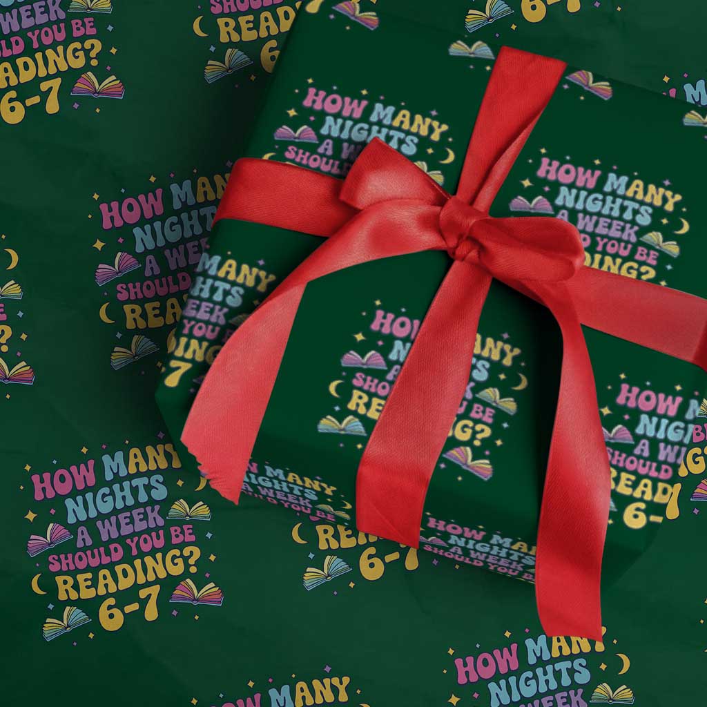 How Many Nights a Week Should You Be Reading 6 7 Wrapping Paper Roll Funny Book Meme for Teachers Students - Wonder Print Shop