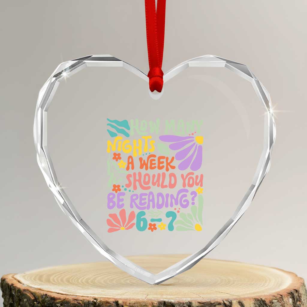 How Many Nights Should You Be Reading 6 7 Heart Crystal Glass Ornament Retro Funny 67 Six Seven Meme Book Lover - Wonder Print Shop