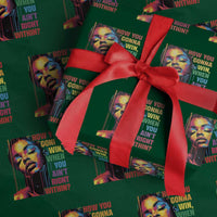 How You Gonna Win When You Aint Right Within Wrapping Paper Roll Black History