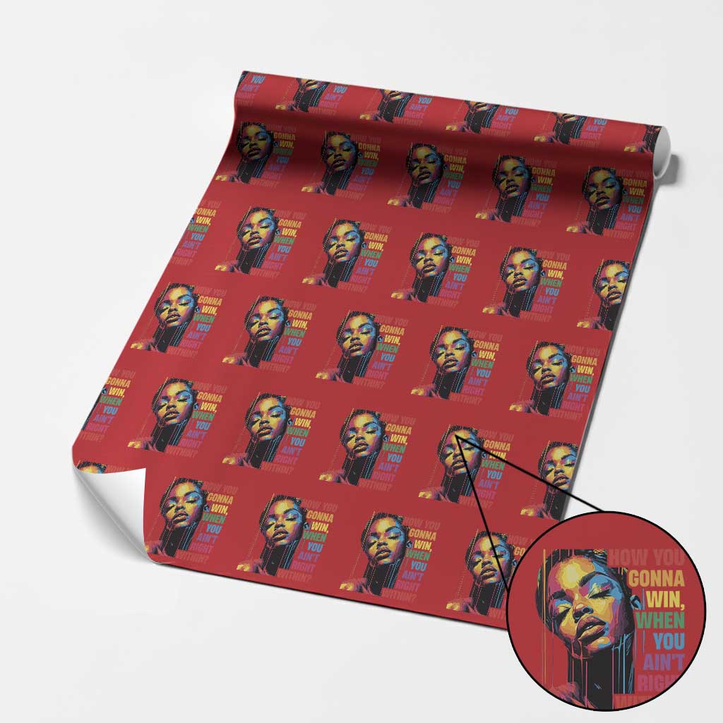 How You Gonna Win When You Aint Right Within Wrapping Paper Roll Black History