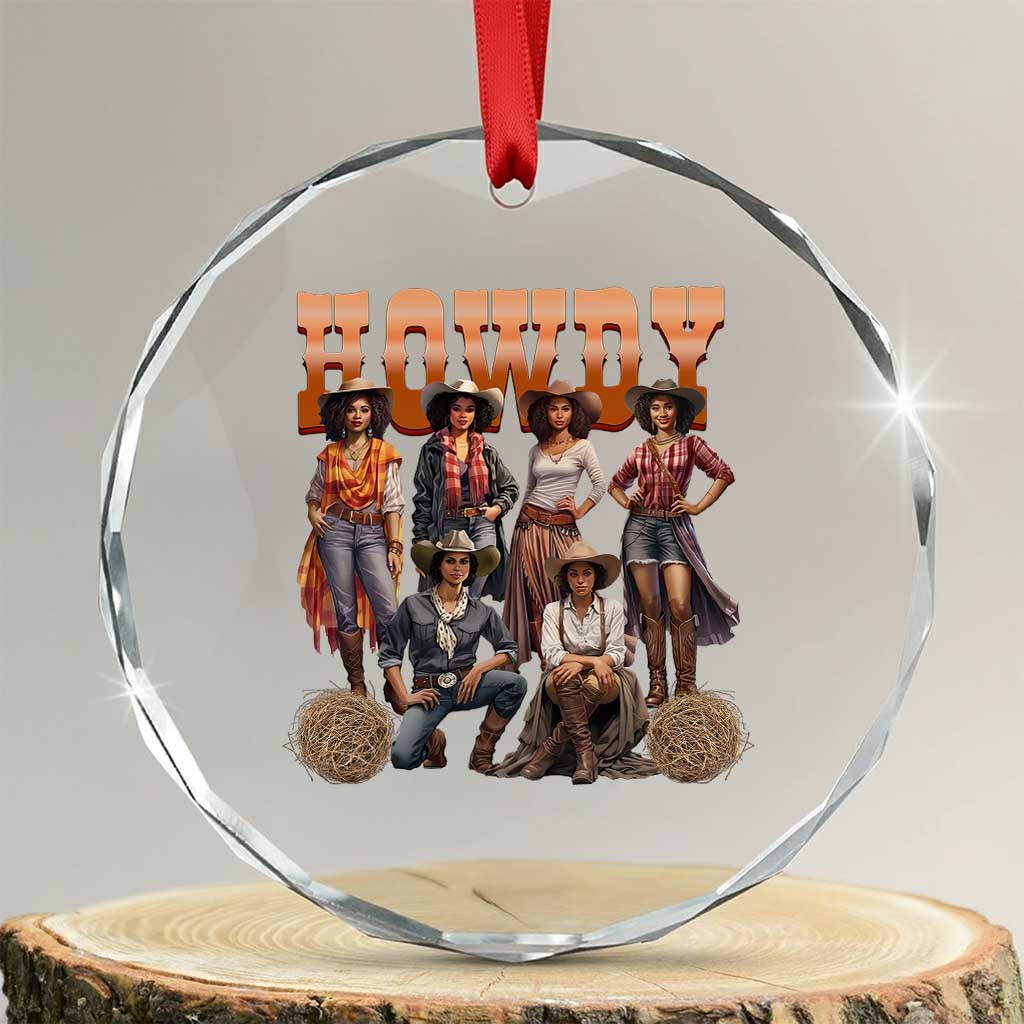 Howdy Melanin Cowgirl Crystal Glass Ornament Black History Western Rodeo Texas - Wonder Print Shop