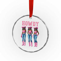 Howdy Melanin Cowgirl Crystal Glass Ornament Howdy Melanin Black Women Western Rodeo Black Cowgirls - Wonder Print Shop