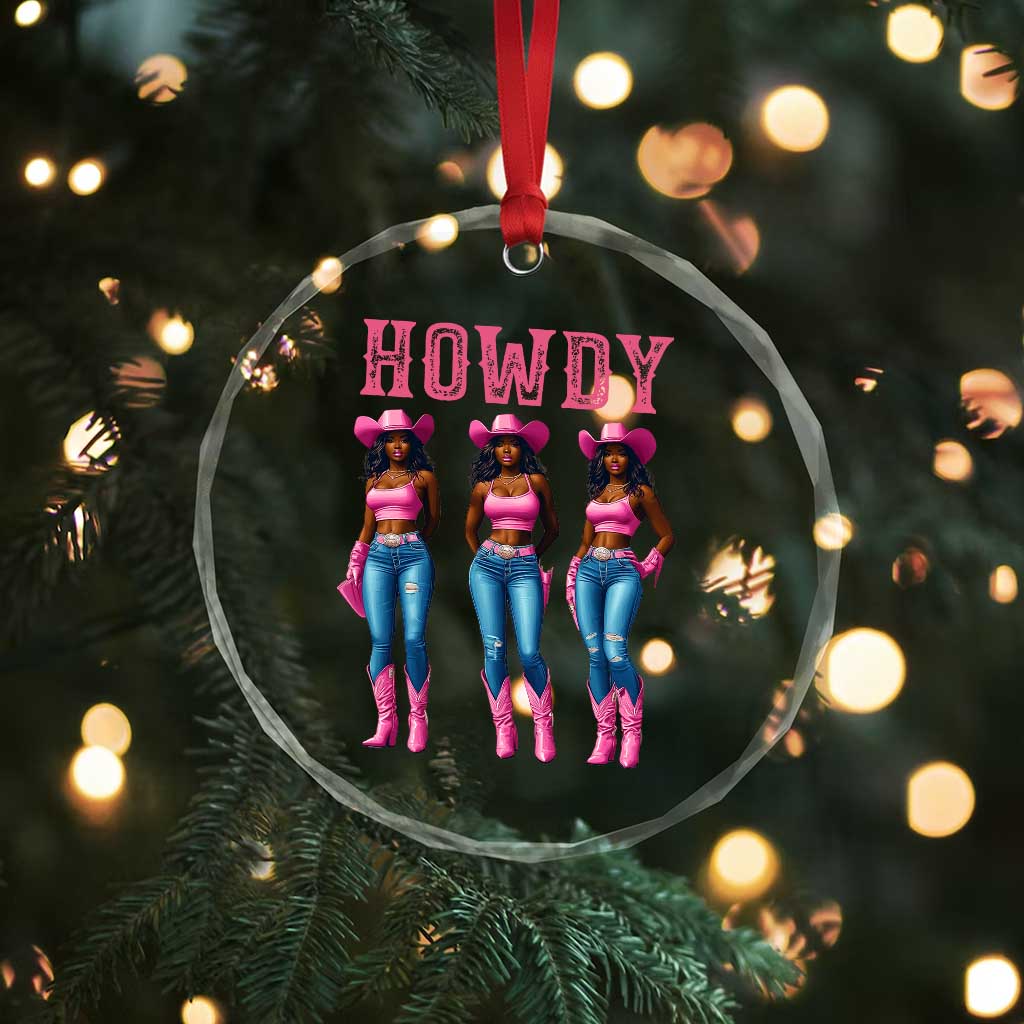 Howdy Melanin Cowgirl Crystal Glass Ornament Howdy Melanin Black Women Western Rodeo Black Cowgirls - Wonder Print Shop