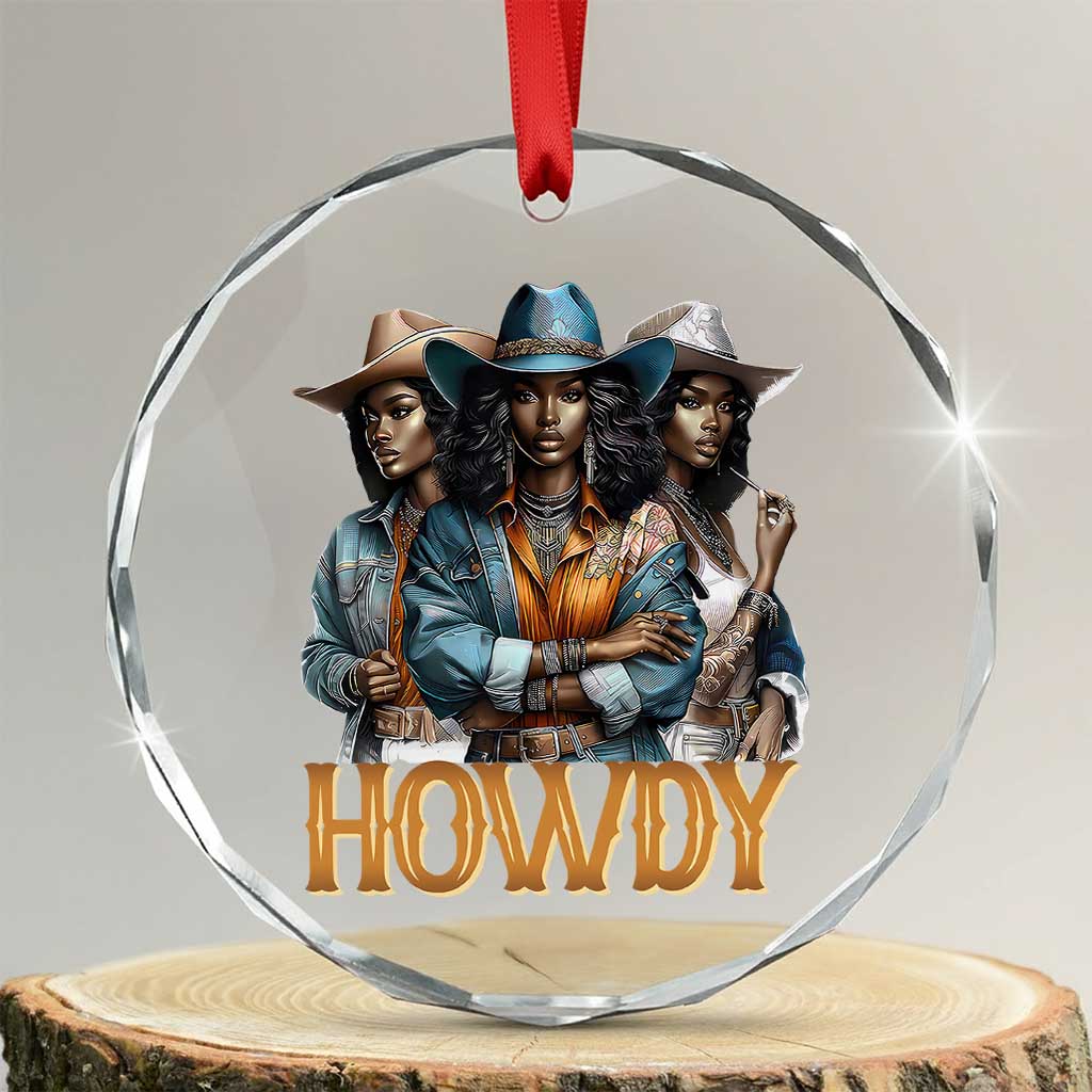 Howdy Melanin Cowgirl Crystal Glass Ornament Retro Western Rodeo African American Women Black History - Wonder Print Shop