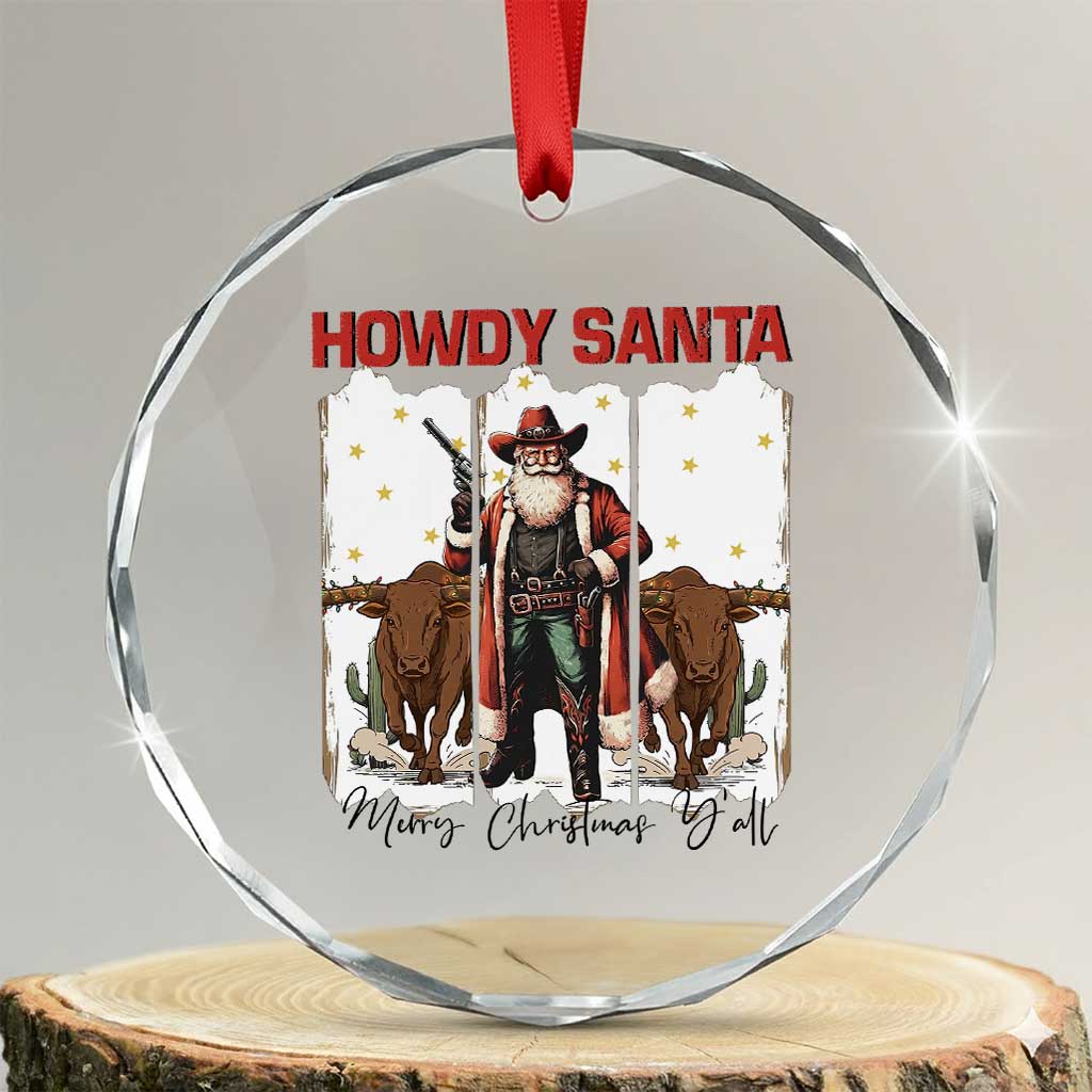 Howdy Santa Merry Christmas Y'all Crystal Glass Ornament Funny Western Bull Riding - Wonder Print Shop