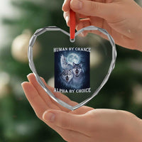 Human By Chance Alpha By Choice Heart Crystal Glass Ornament Funny Alpha Wolf Meme