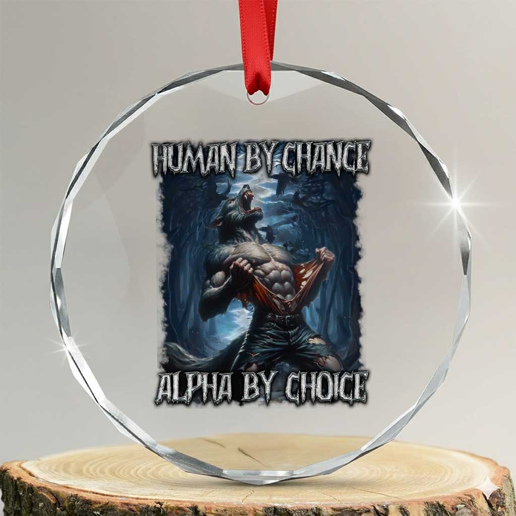 Human By Chance Alpha By Choice Wolf Crystal Glass Ornament Vintage 90s Style Wolf Sigma Emo Meme - Wonder Print Shop