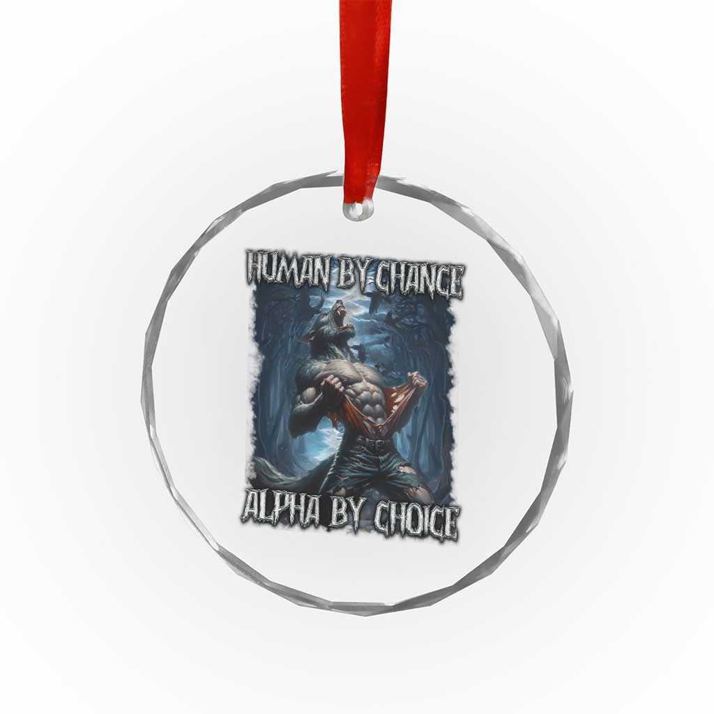 Human By Chance Alpha By Choice Wolf Crystal Glass Ornament Vintage 90s Style Wolf Sigma Emo Meme - Wonder Print Shop