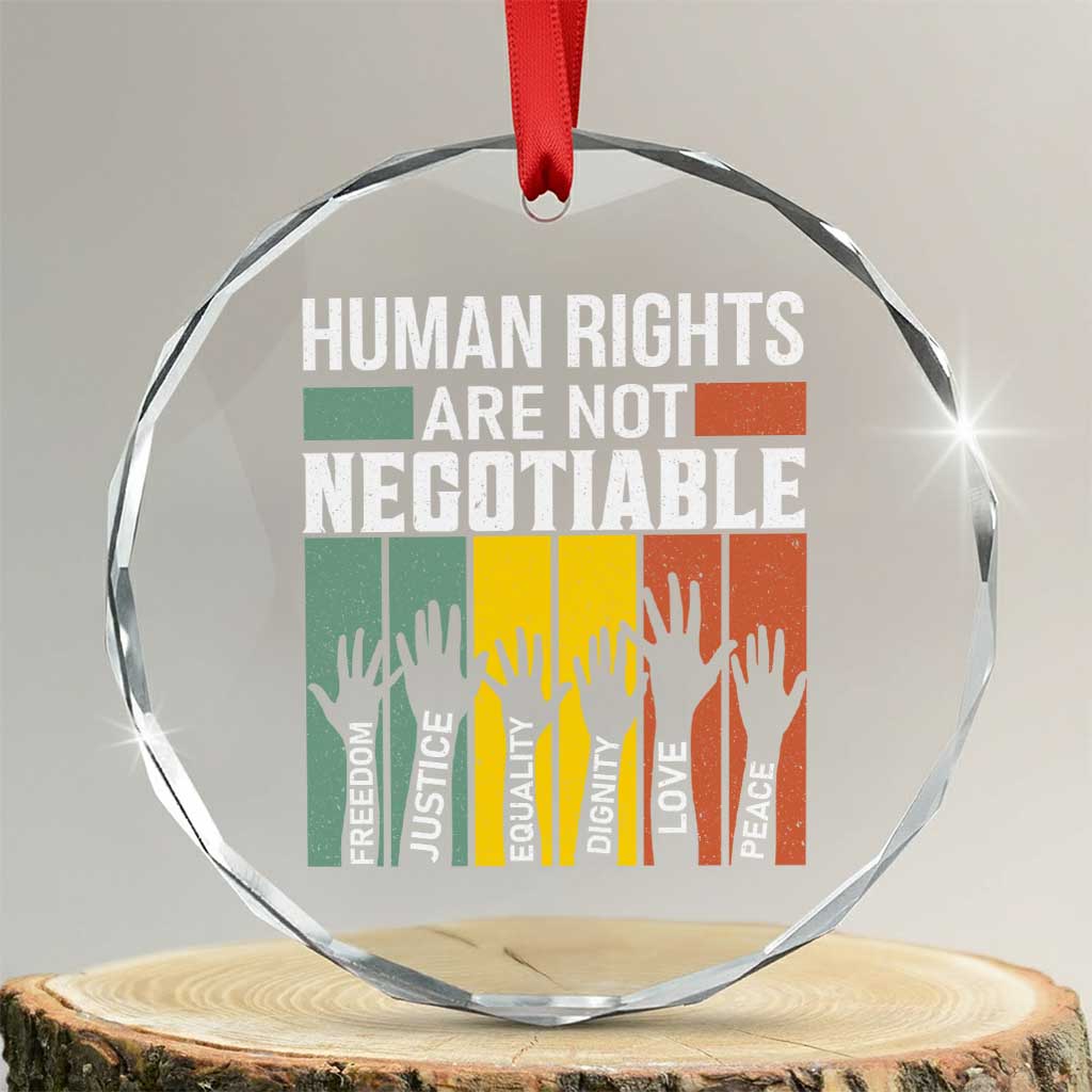 Human Rights Crystal Glass Ornament Are Not Negotiable Retro Equality Statement - Wonder Print Shop