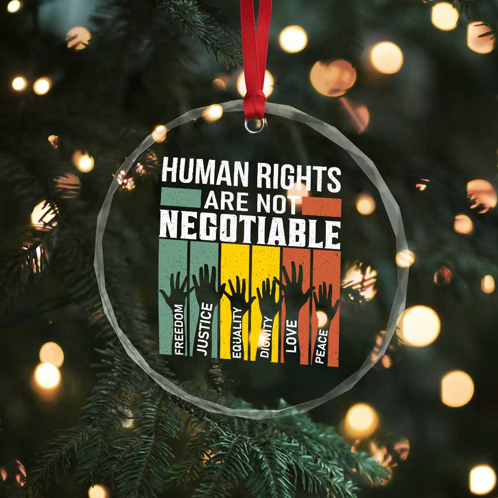 Human Rights Crystal Glass Ornament Are Not Negotiable Retro Equality Statement - Wonder Print Shop
