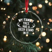 Hunting Crystal Glass Ornament My Family Tree Has A Deer Stand In It - Wonder Print Shop