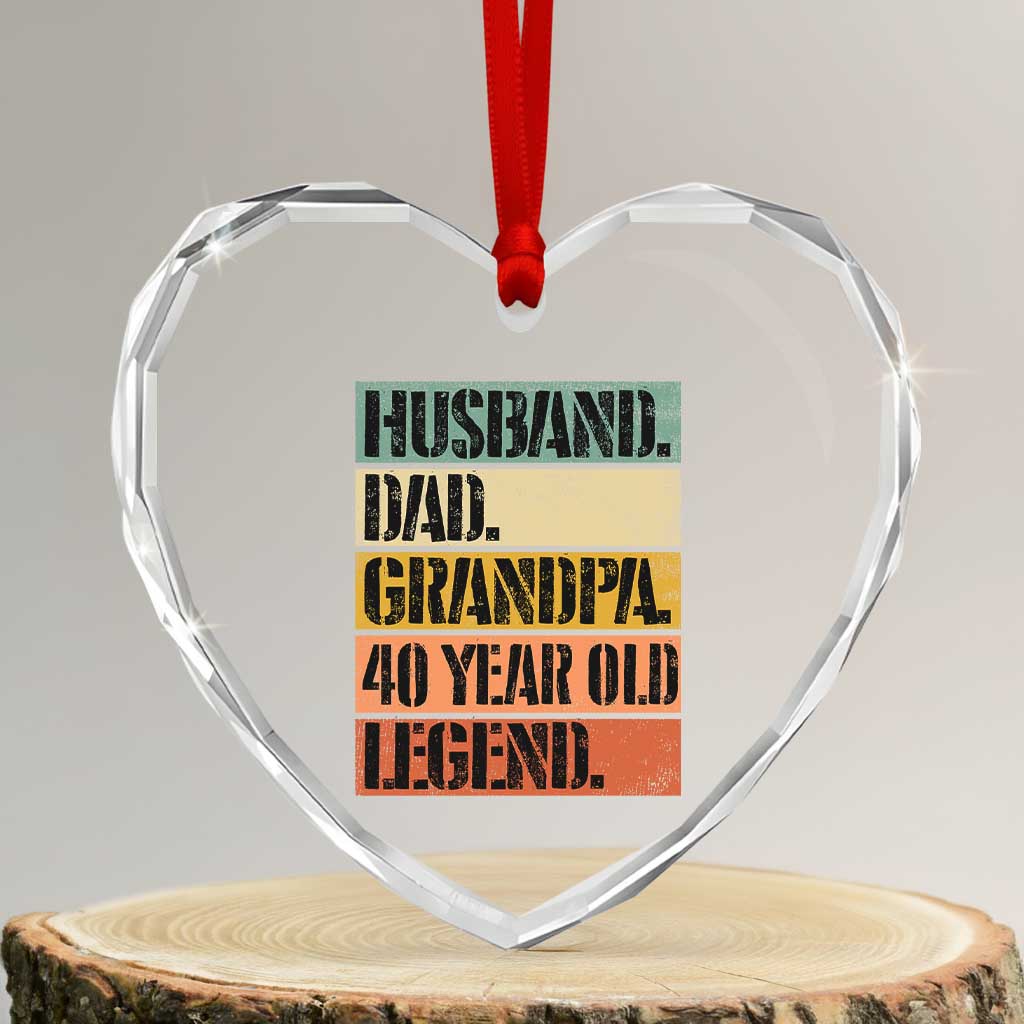 Husband Dad Grandpa 40 Year Old Legend Heart Crystal Glass Ornament Funny 40th Birthday Fathers Day