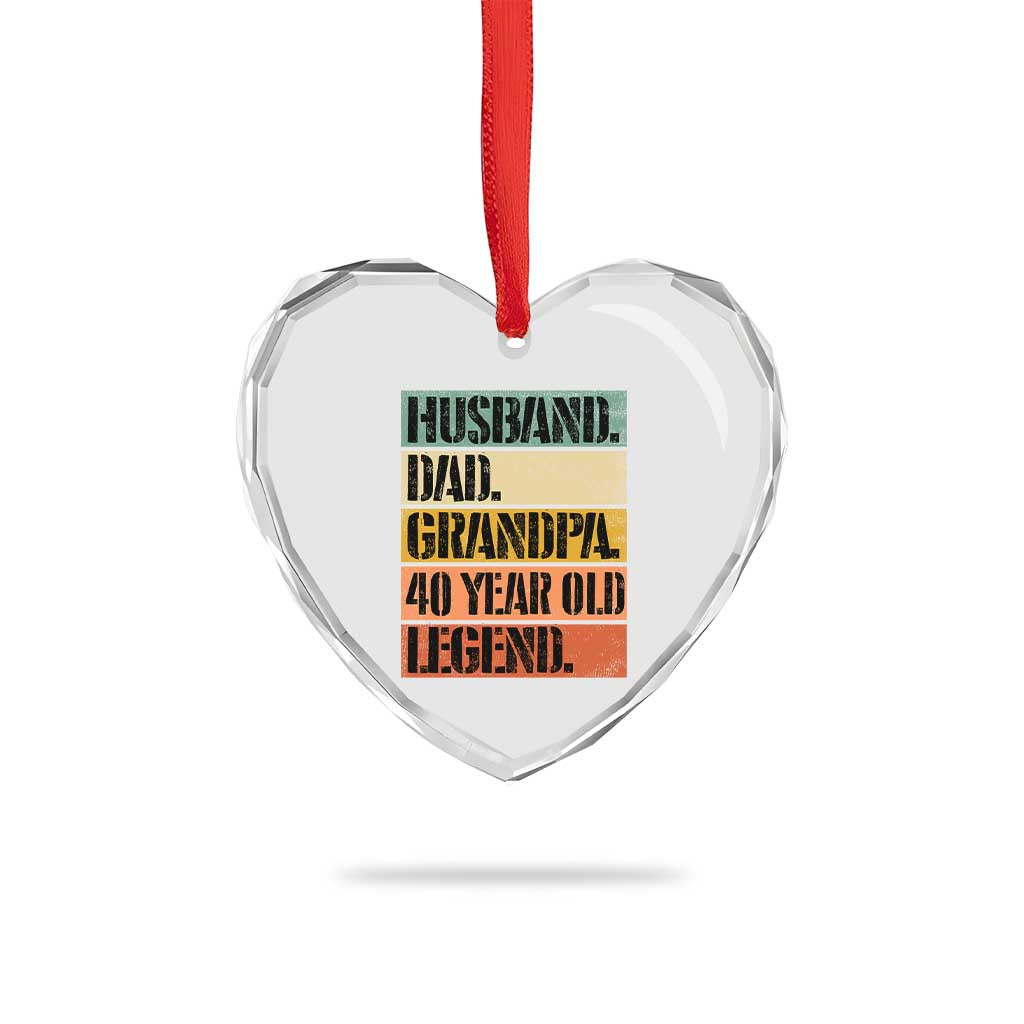 Husband Dad Grandpa 40 Year Old Legend Heart Crystal Glass Ornament Funny 40th Birthday Fathers Day